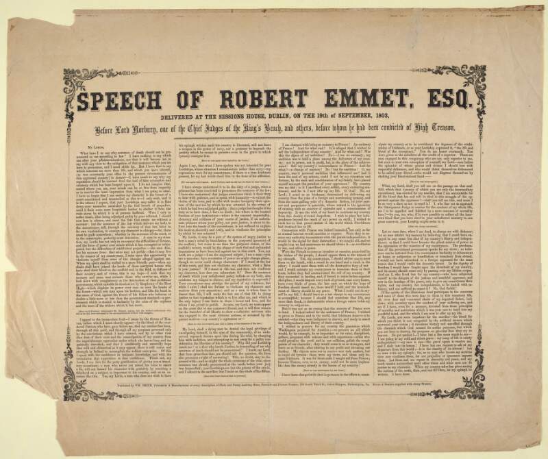 Speech of Robert Emmet, Esq. delivered at the Sessions House, Dublin, on the 19th of September, 1803, before Lord Norbury, one of the chief judges of the Kings Bench, and others, before whom he had been convicted of high treason.