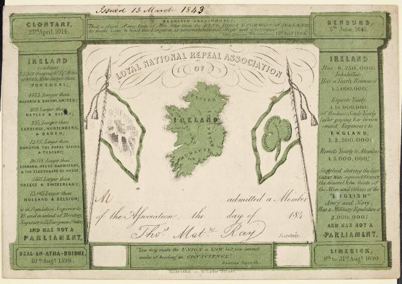 [Membership card] Loyal National Repeal Association : ... admitted a Member of the Association ... the ... day of ... 1843, Thos. Math. Ray, Secretary.