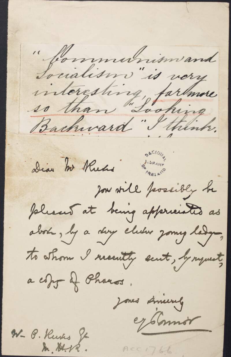Letter from [?] O'Connor to William Pember Reeves, referring to the appreciation of his work by a "very clever young lady",