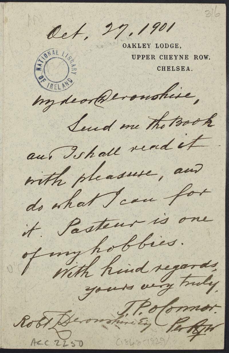 Letter from T.P. O'Connor to Robert L. Devonshire, requesting to be sent a book which he will read "with pleasure" and stating that "Pasteur is one of my hobbies",