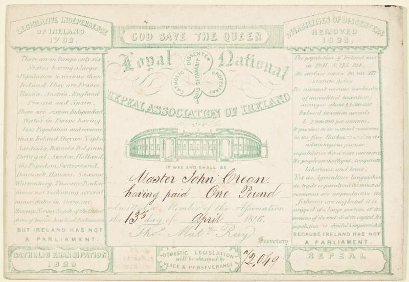 [Membership card for the Loyal National Repeal Association Master John Crean having paid one pound [is] admitted a Member of the Association the 13th day of April 1846, Thos. Math. Ray, Secretary.