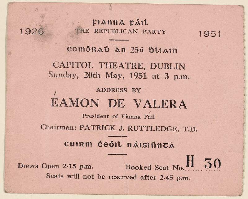 [Ticket] Fianna Fáil, the Republican Party 1926-1951 : comóradh an 25 ú bhliain = celebrating 25 years.