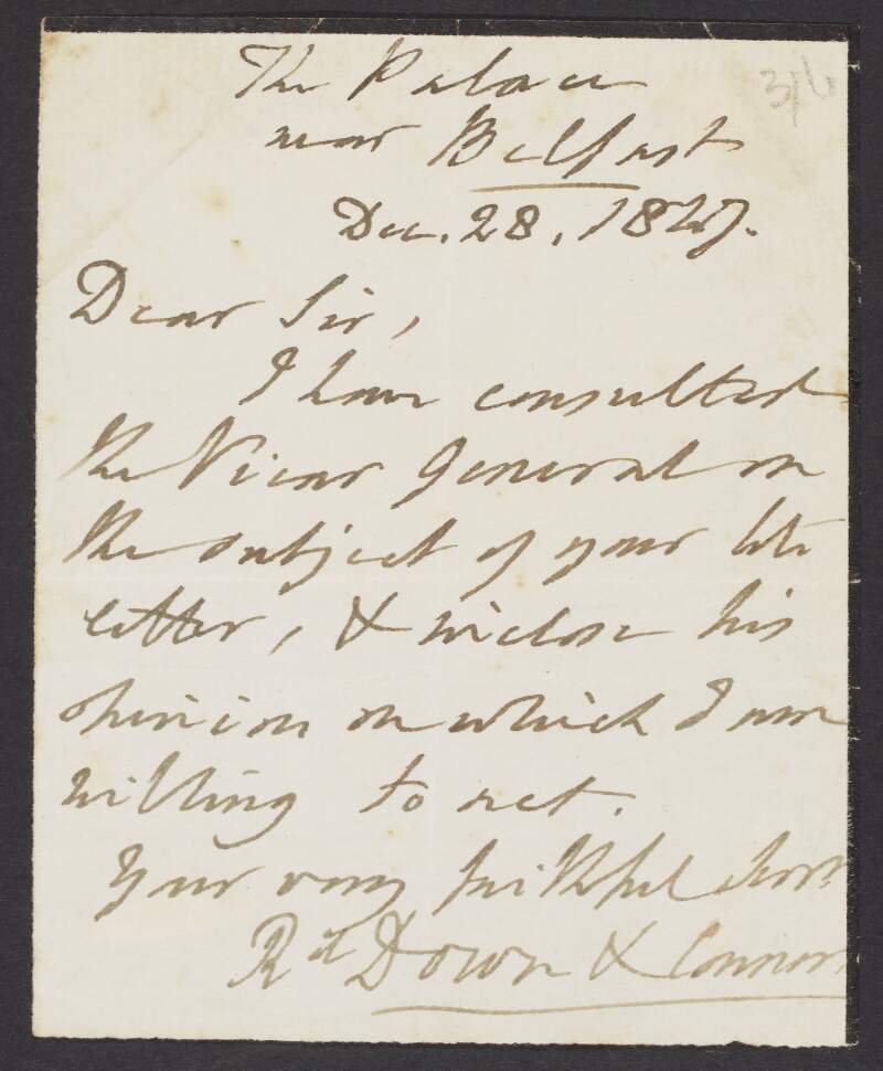 Letter from Bishop of Down and Connor [Cornelius Denvir] to unknown recipient, explaining that he consulted the Vicar General on the subject of their letter and has enclosed his opinion,
