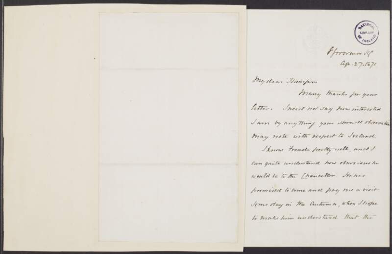 Letter from Marquis of Dufferin and Ava [Frederick Temple Blackwood] to Mr. Thompson, stating he could understand Mr.Froude being obnoxious to the Chancellor,