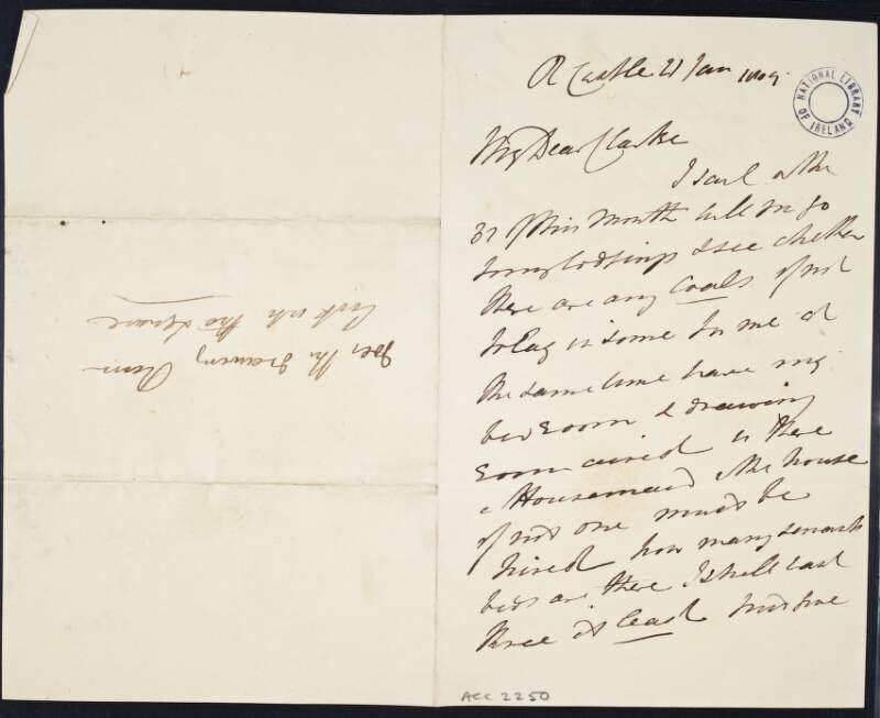 Letter from John Loftus, Marquess of Ely, to [Reverend Thomas Brooke] Clarke, requesting him to check up on various aspects of his house in town, including a housemaid and ensuring bedding for at least three servants,