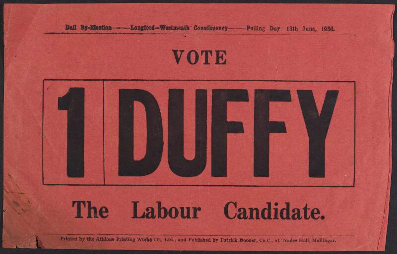 Dail By-Election, Longford-Westmeath Constituency, polling day 13th June, 1930 : vote 1 Duffy, the Labour candidate  /