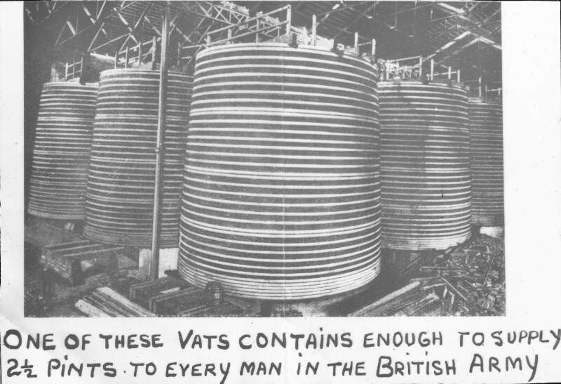 'One of these vats contains enough to supply two and a half pints to every man in the British Army'.