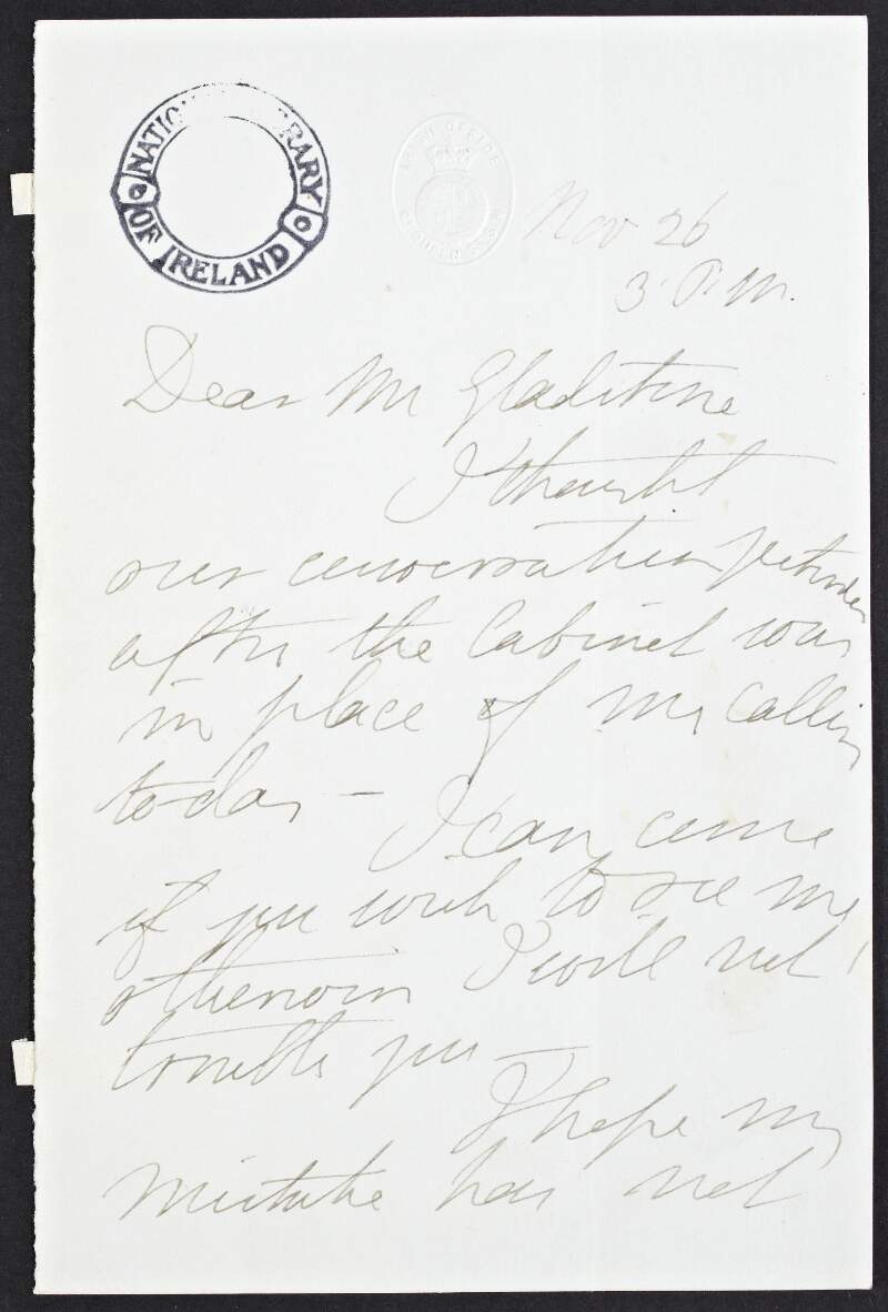 Letter from William Edward Forster to [William Ewart] Gladstone, regarding a mistake and hoping there are no inconveniences caused,