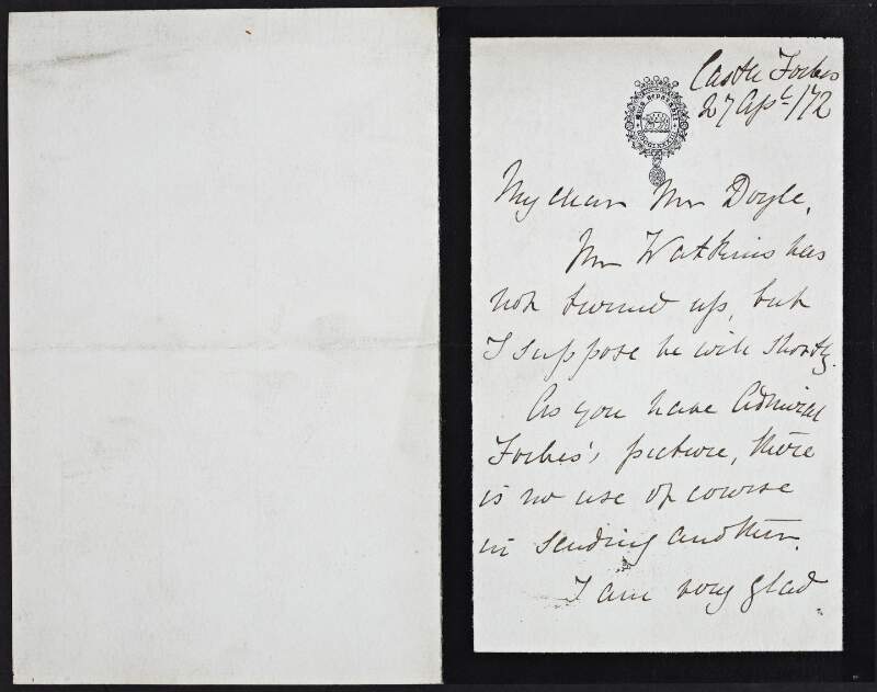 Letter from George Arthur Hastings Forbes, Earl of Granard, to Mr .Doyle, concerning Admiral Forbes' picture,