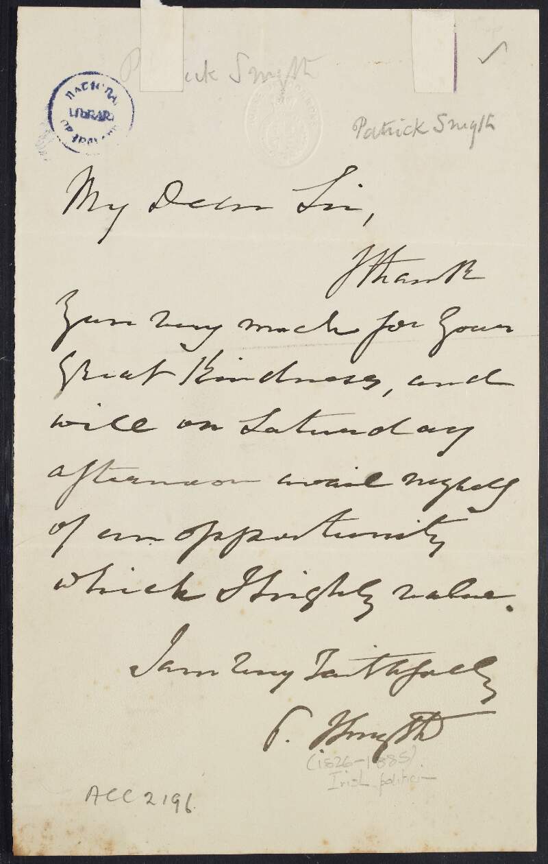 Letter from Patrick James Smyth, M.P., to unidentified recipient, thanking him for his kindness and arranging a meeting,