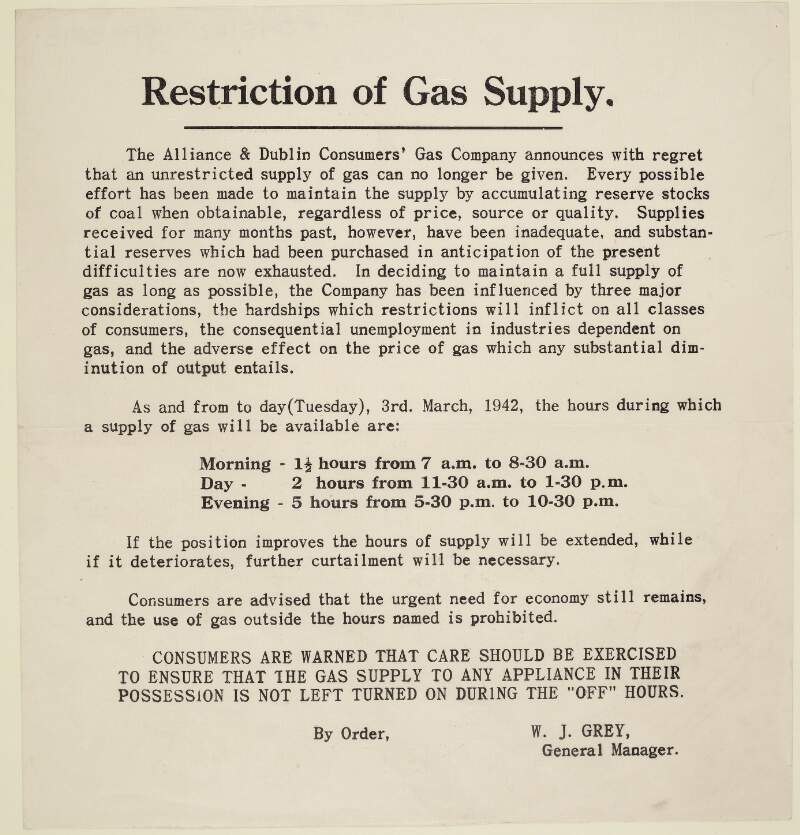 Restriction of gas supply : the Alliance & Dublin Consumer's Company announces with regret that an unrestricted supply of gas can no longer be given /