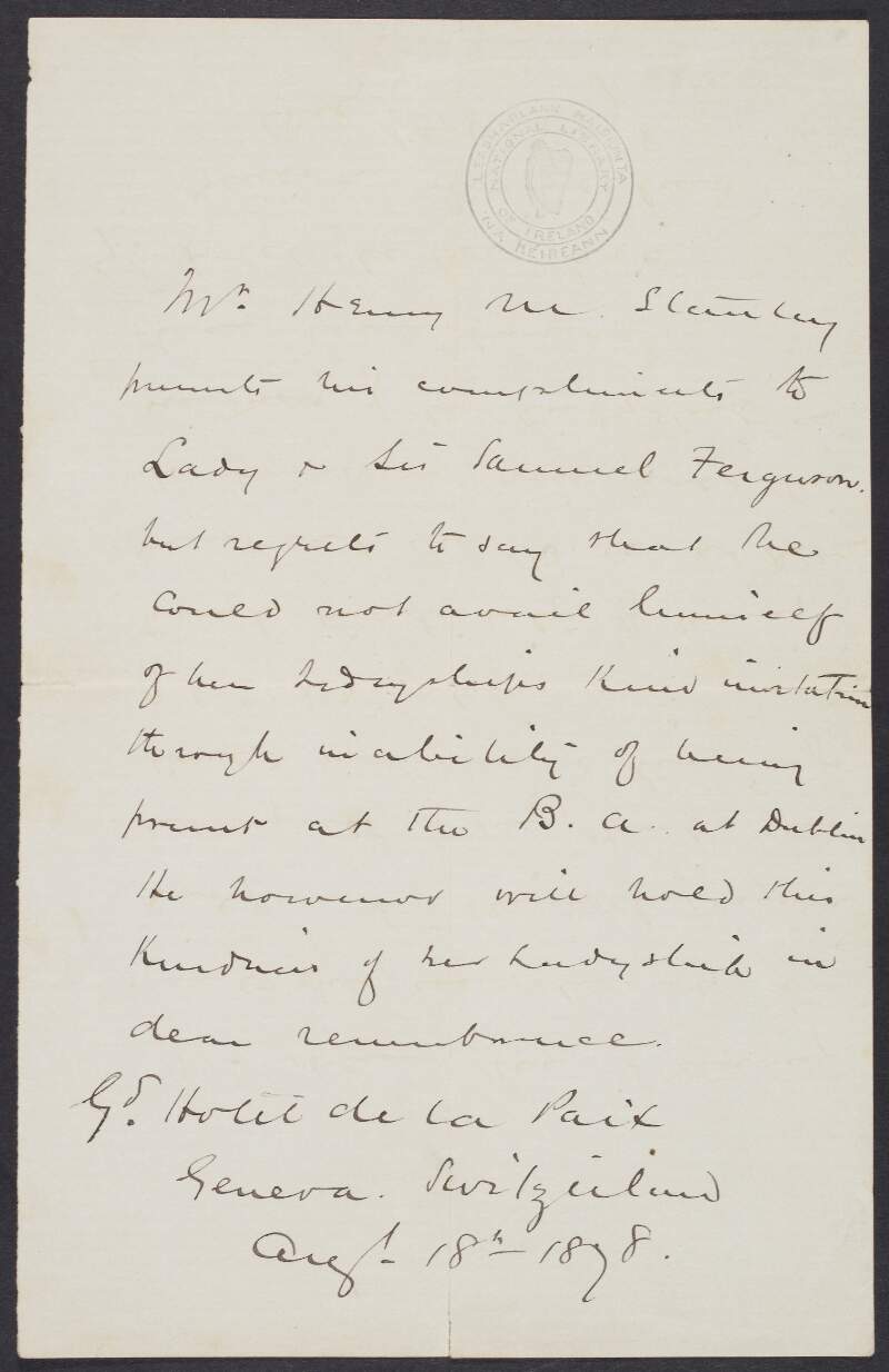 Letter from Henry Morton Stanley, to Lady and Sir Samuel Ferguson, declining an invitation,