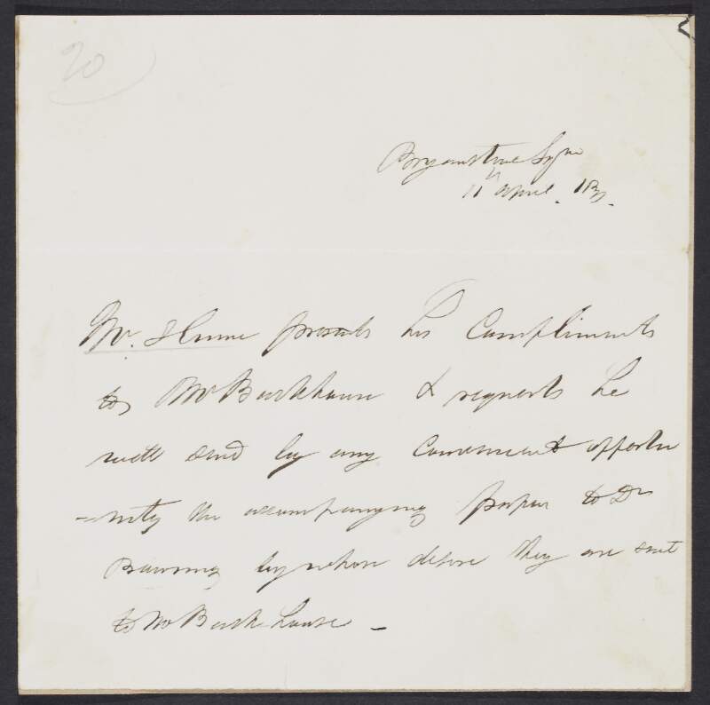 Letter from Joseph Hume to [Mr. Burkhouse], sending his compliments and referring to a paper,