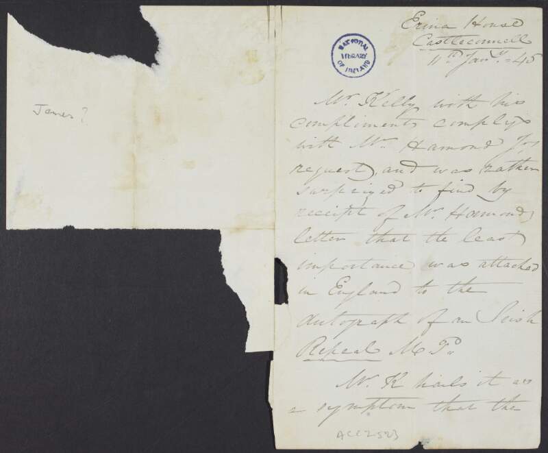 Letter from [James?] Kelly, politician to Mr. Hammond, complying to his request,