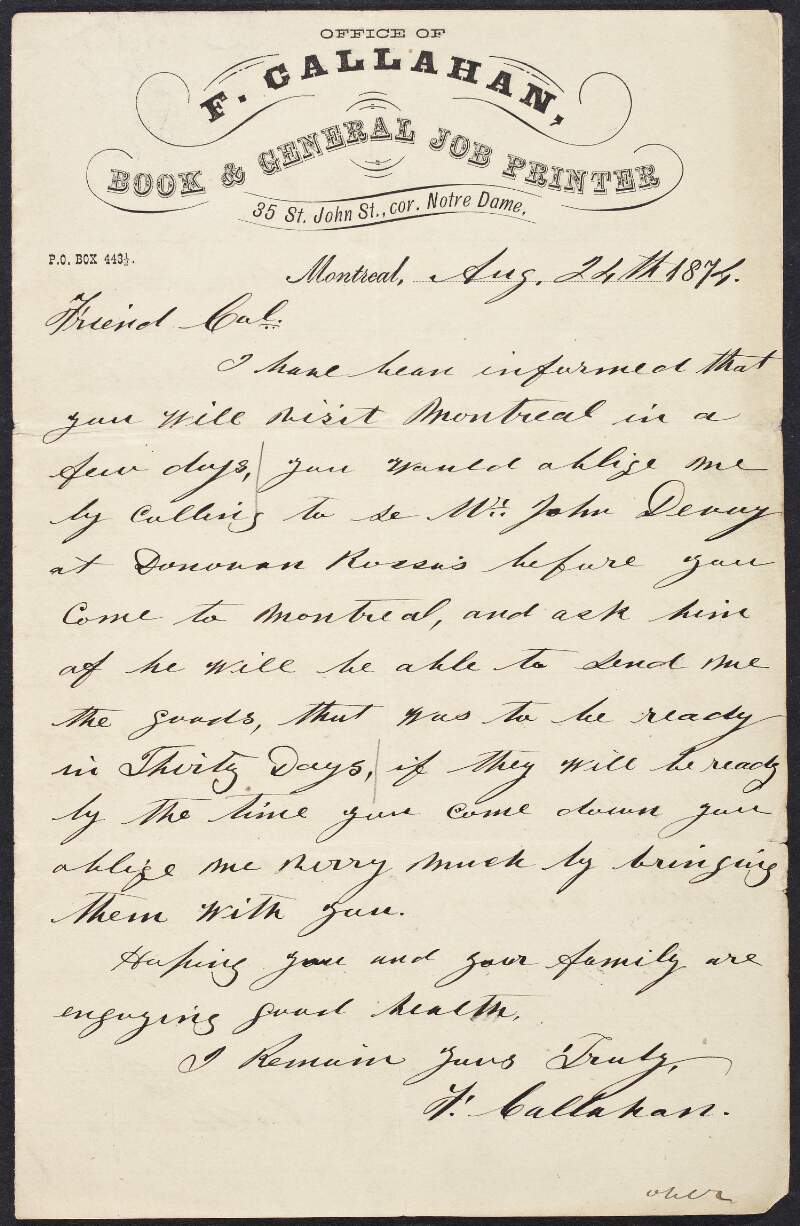 Letter from F. Callaghan to unknown recipient asking who is due to visit Montreal to call on John Devoy at Jeremiah O'Donovan Rossa's house to collect "goods" if they are ready,