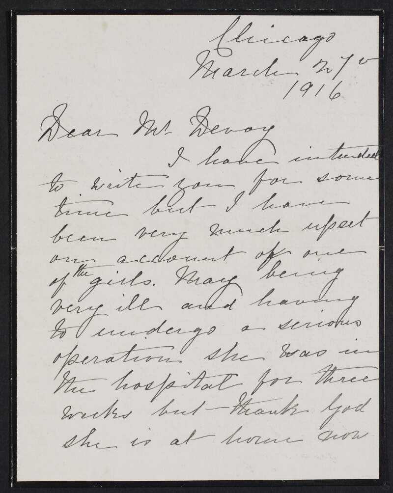 Letter from Margaret T. Keating to John Devoy saying she meant to write sooner but for illness suffered by one of her girls,