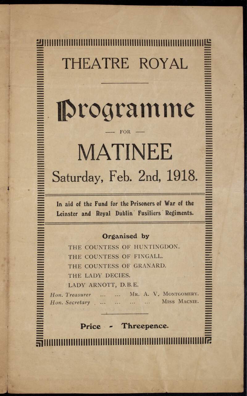 Programme for matinee, Saturday, February 2nd, 1918 : in aid of the fund for the prisoners of war of the Leinster and Royal Dublin Fusiliers Regiments