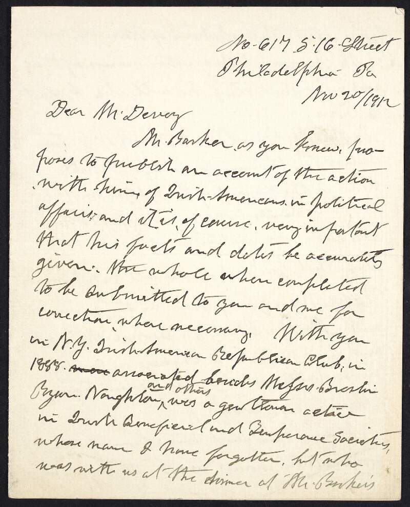 Letter from Dr. William Carroll to John Devoy informing him that [Wharton] Barker is currently researching a book about "Irish-Americans in political affairs" and is hoping Devoy can help provide "facts and dates",