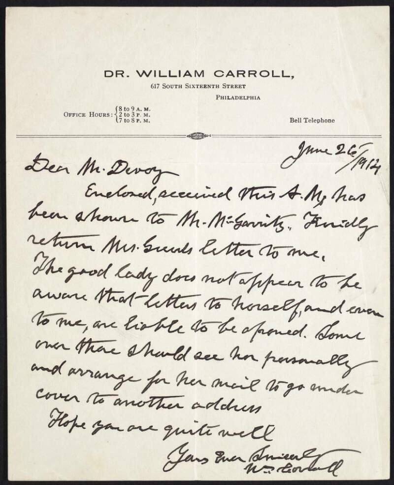 Letter from Dr. William Carroll to John Devoy in which he says that "Mrs. Green" does not seem to be aware that letters addressed to her or to Devoy are "liable to be opened",