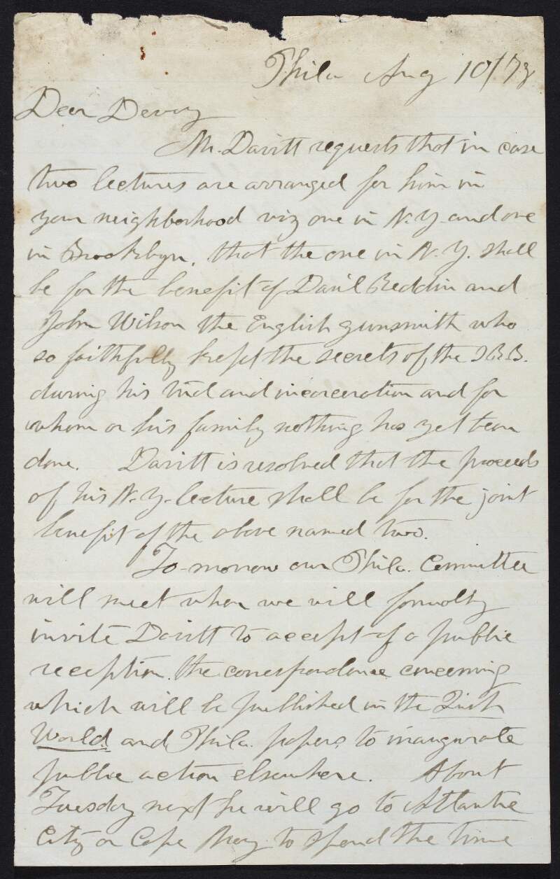 Letter from Dr. William Carroll ("C.") to John Devoy regarding Michael Davitt's wish to give a lecture for the benefit of Daniel Reddin and John Wilson, a public reception to be given in Davitt's honour by the Philadelphia Committee and T. P. O'Connor's upcoming lecture tour,
