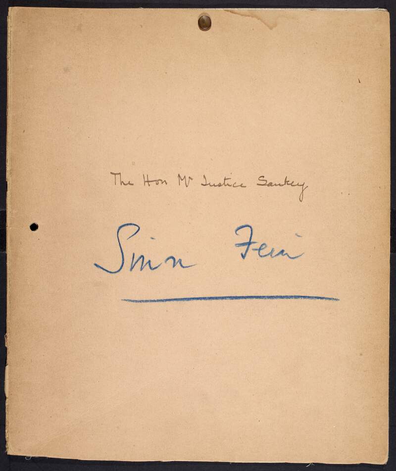 Manilla file with the words "The Hon. Mr. Justice Sankey" and "Sinn Fein" inscribed on cover,