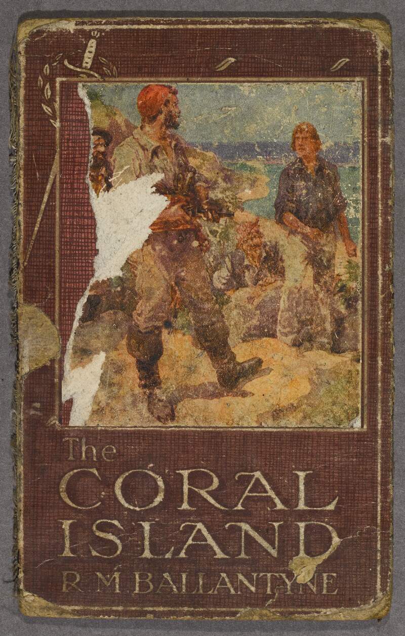 Note by William J. Gogan on cover of book 'Coral Island' by R.M. Ballantyne, that this book has given him much comfort when he was imprisoned in Mountjoy Prison,