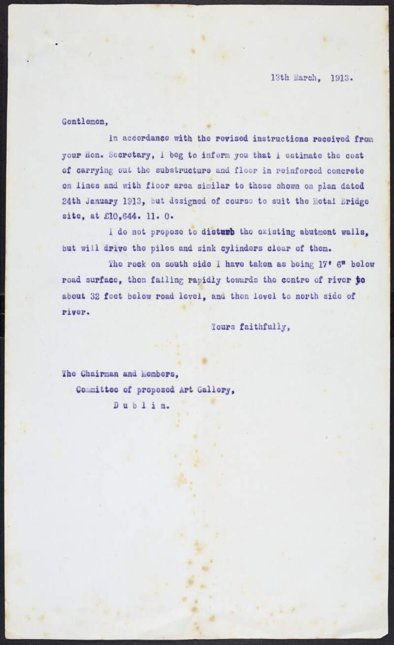 Copy letter from William Friel to the chairman and members of the Committee of proposed Art Gallery, Dublin, in response to the Hon. Secretary Sarah Cecilia Harrison's letter of 10th March regarding revised estimate for building of gallery, including drafts of revised estimate and plans dated 11th March 1913,
