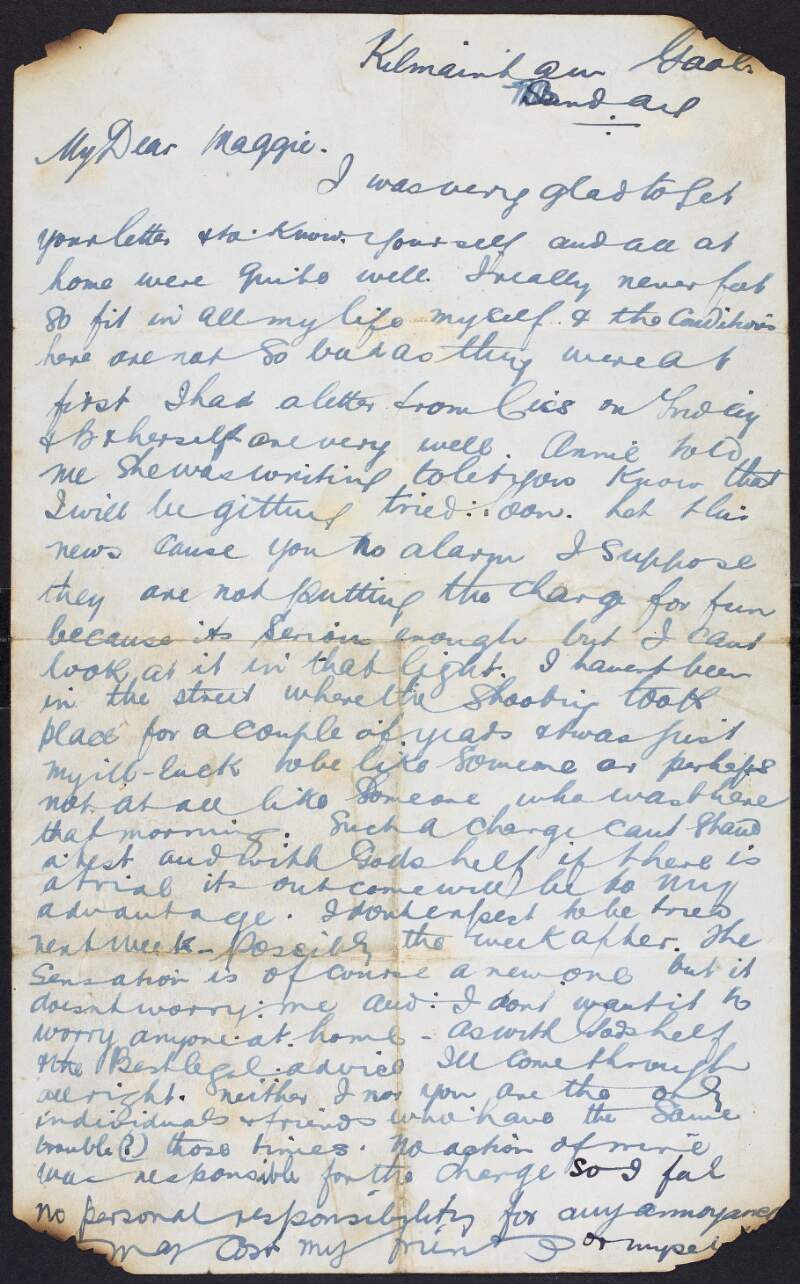 Letter from Patrick Moran, Kilmainham Gaol, Dublin, to his youngest sister Maggie Moran, after he had been charged with the murder of Lieutenants Ames and Bennett, at 38 Upper Mount Street Dublin, and reassuring her that if he is tried, his innocence will be proved,