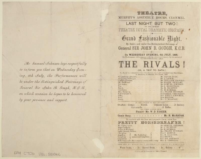 [Theatre, Murphy's Assembly Rooms, Clonmel [,] last night but two! of the Dublin Theatre Royal Dramatic Company...on Wednesday evening, 8th July, 1868 the performance will commence with the celebrated comedy, by the author of  the School for Scandal, called The Rivals!]
