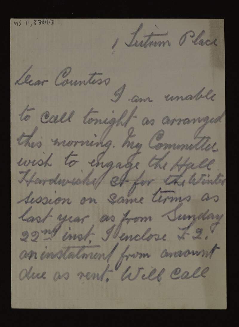Letter from Margaret "Peg" Traynor to Mary Josephine Plunkett, Countess Plunkett, cancelling a planned visit, with reference to booking a hall, the enclosure of an installment of £2, and promising to call the following week,