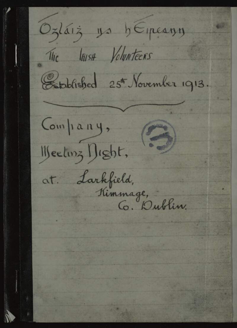 Photostat of notebook used to record training nights of the Irish Volunteers at Larkfield, Kimmage, Co. Dublin,