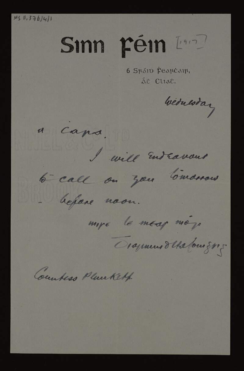 Letter from Diarmuid Ua Loingsigh [Diarmuid Lynch] to Mary Josephine Plunkett, Countess Plunkett, promising to call on her later,