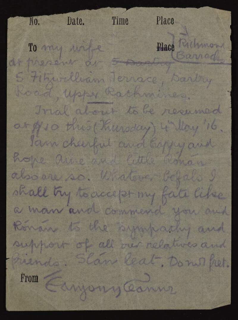Letter from Éamonn Ceannt to Áine Ceannt from Richmond Barracks confirming that his trial will resume on 1916 May 4,
