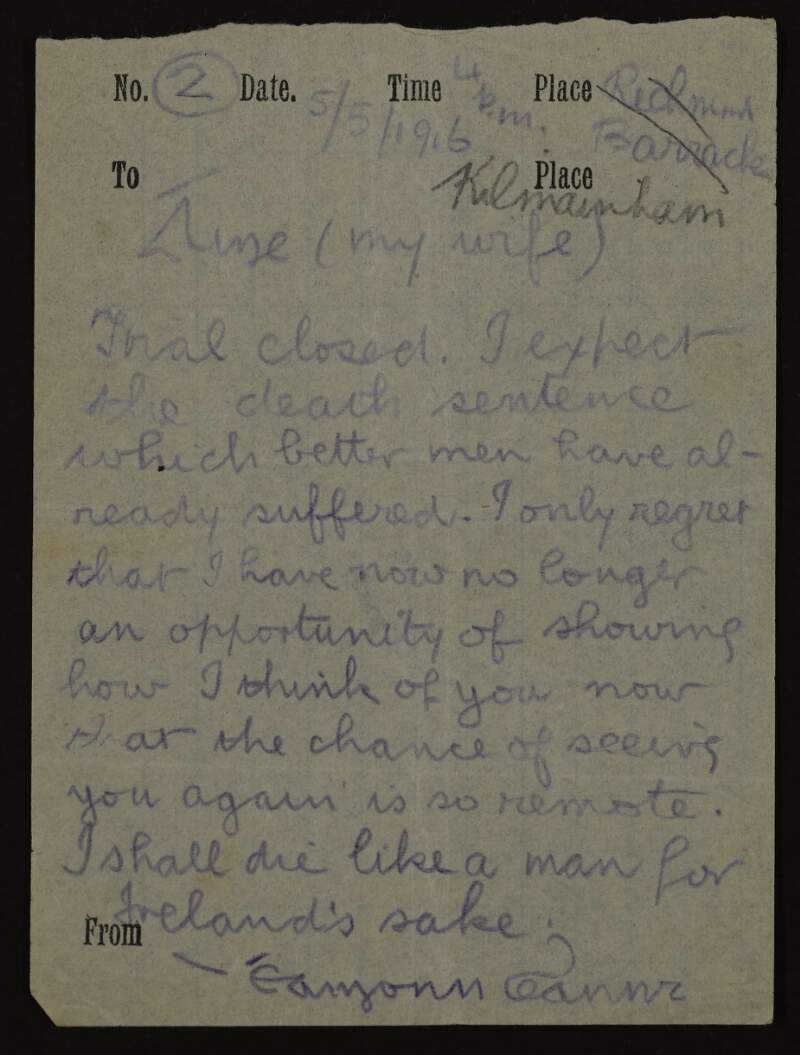 Letter from Éamonn Ceannt to Áine Ceannt from Kilmainham advising that his trial has ended and he expects to be sentenced to death,