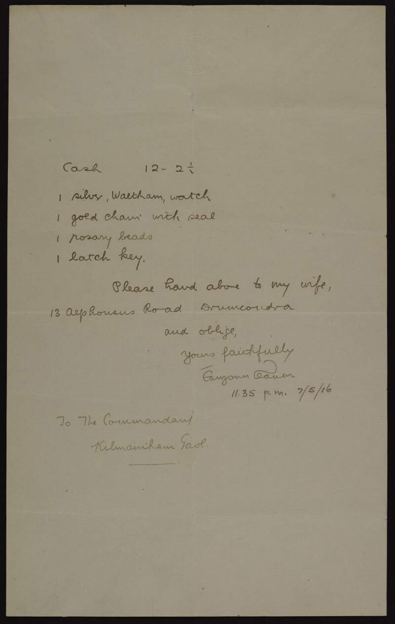 Letter from Éamonn Ceannt to the Commandant of Kilmainham Gaol requesting that he hand Ceannt's cash and personal possessions to Áine Ceannt,