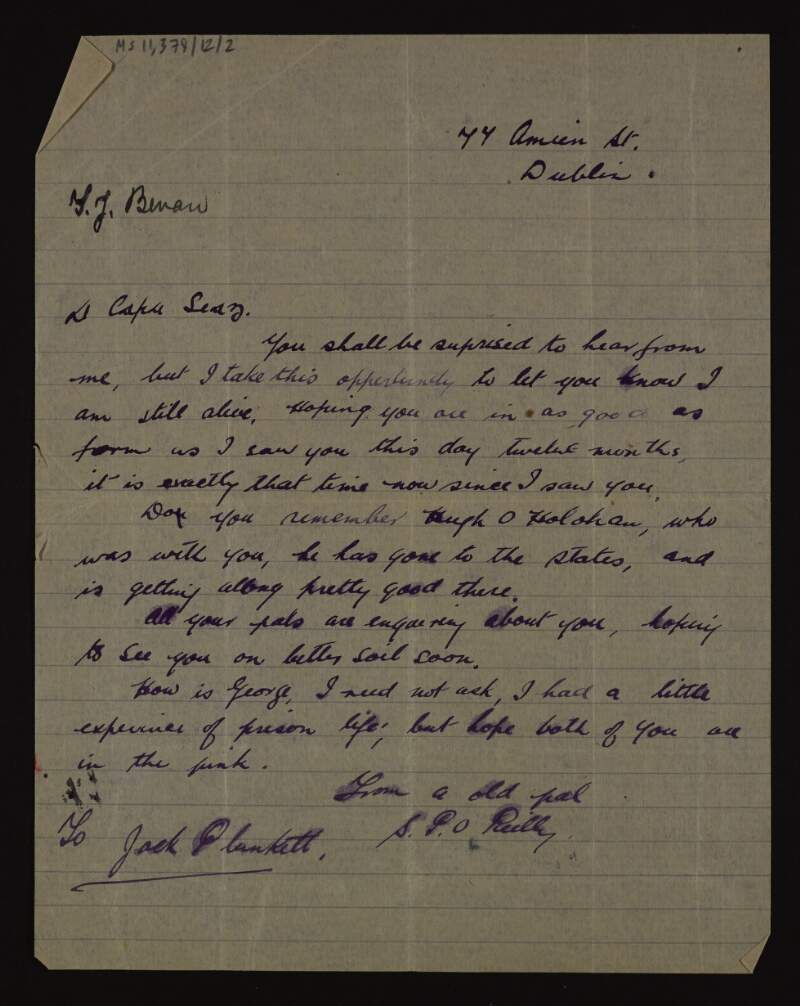 Letter from S.P. O'Reilly to John "Jack" Plunkett regarding a fellow acquaintance who has moved to the United States, how all of the friends of John "Jack" Plunkett are asking after him. O'Reilly asks after George Oliver Plunkett, and mentions his time in prison,