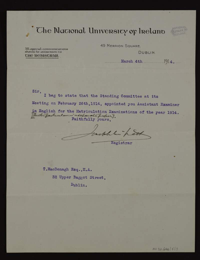 Letter from the registrar of the National University of Ireland to Thomas MacDonagh informing him that he has been appointed as assistant examiner for 1914 ,