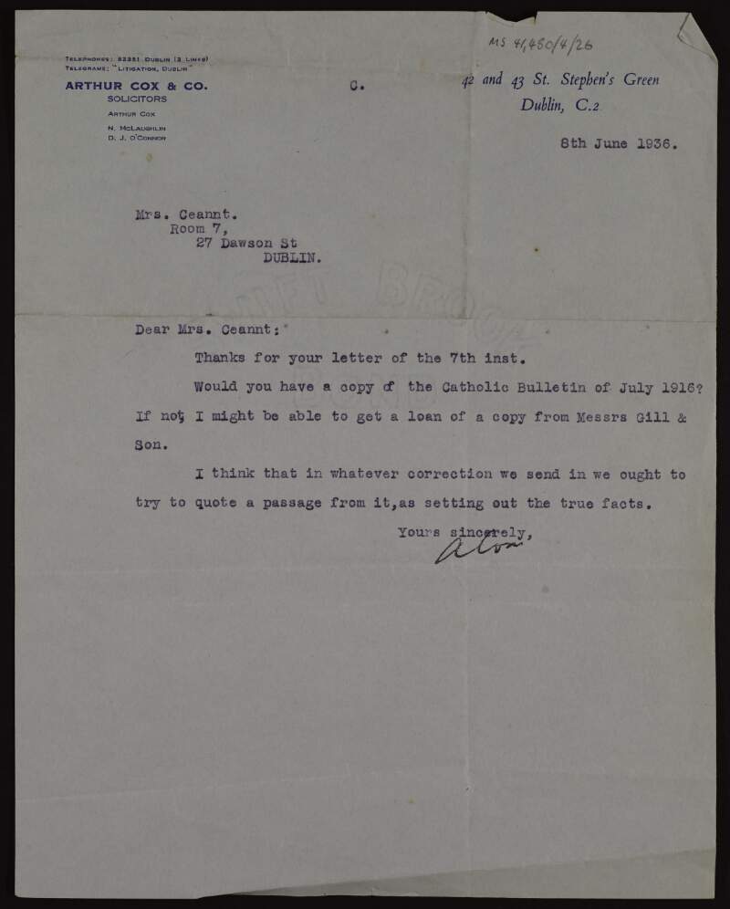 Letter from Arthur Cox to Mrs. [Áine] Ceannt requesting a copy of the 'Catholic Bulletin' and arranging a correction for a false account of Éamonn Ceannt's role in the surrender of the 4th Battlaion during the Easter Rising,