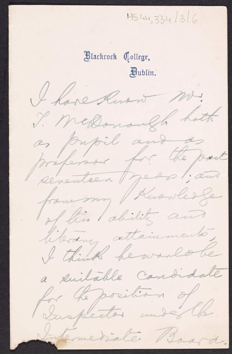 Testimonial of Thomas MacDonagh for the position of Inspector under the Intermediate Board of Education from Reverend Father Nicholas Brennan, President of Blackrock College, Dublin,
