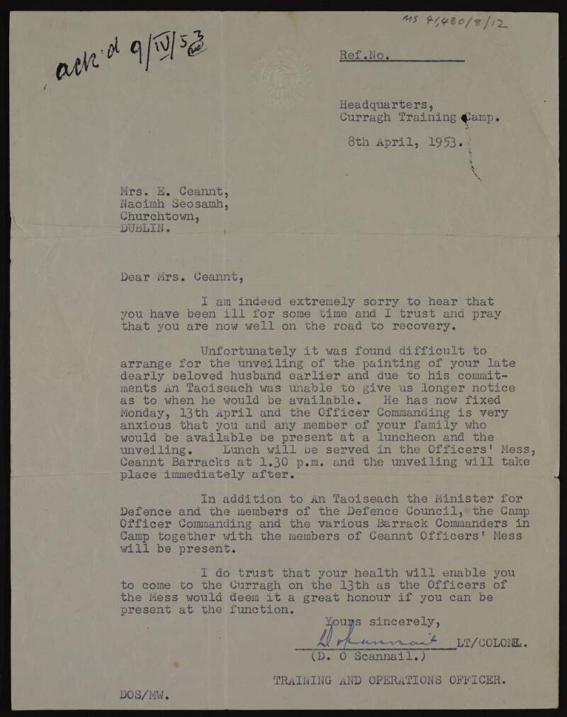 Letter from D. O'Scannail, Training and Operations Officer, to Mrs. [Áine] Ceannt, inviting her and her family to the unveiling of a painting of her late husband Éamonn Ceannt at the Curragh,
