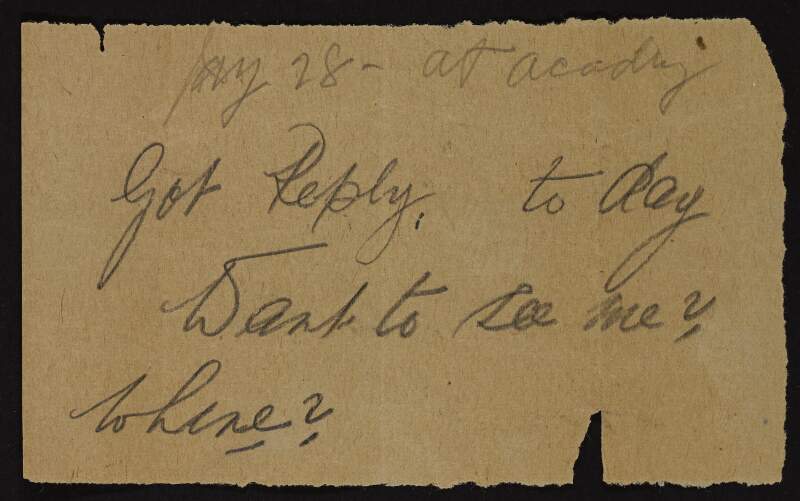 Note in unidentified hand: "Got reply today. Want to meet me? Where?",