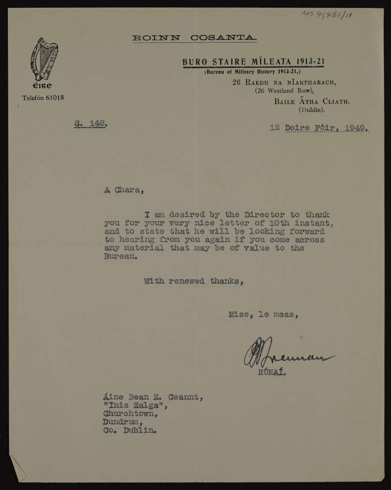Letter from P. J. Brennan, Secretary of Bureau of Military History to Áine Ceannt thanking her for nice letter and expressing interest should she come across any more material that may be valuable to the Bureau,