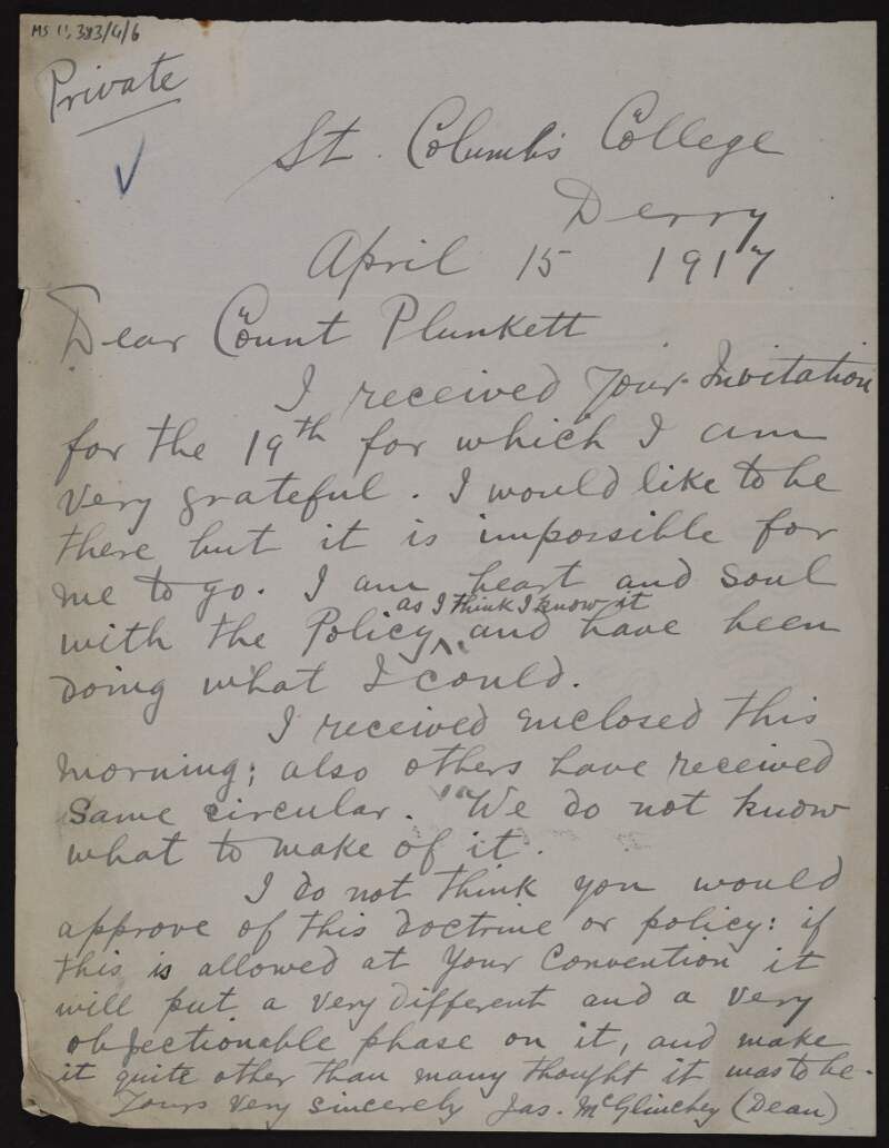 Letter from Rev. James McGlinchey to George Noble Plunkett, Count Plunkett, declining an invitation to attend the Mansion House Meeting on 19 April, and warning that the anti-clerical views in a Socialist Party circular could damage the meeting,