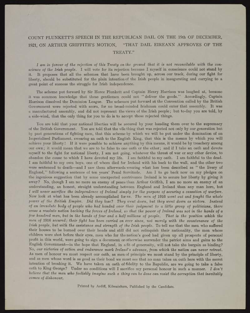 Printed copy of 'Count Plunkett's speech in the Republican Dail on the 19th December, 1921, on Arthur Griffith's motion, "That Dail Eireann Approves of the Treaty"'.,