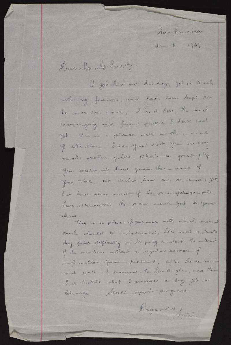 Letter from Seán Russell to Joseph McGarrity praising the the support he found in San Francisco, and saying that he will also be visiting Los Angeles and Chicago,