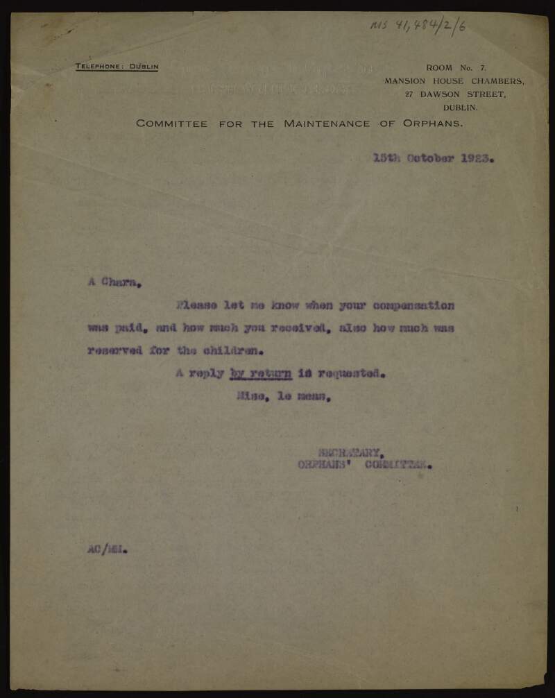 Letter from the Secretary of the Committee for the Maintenance of Orphans, Irish White Cross to an unidentified recipient requesting information related to their compensation,