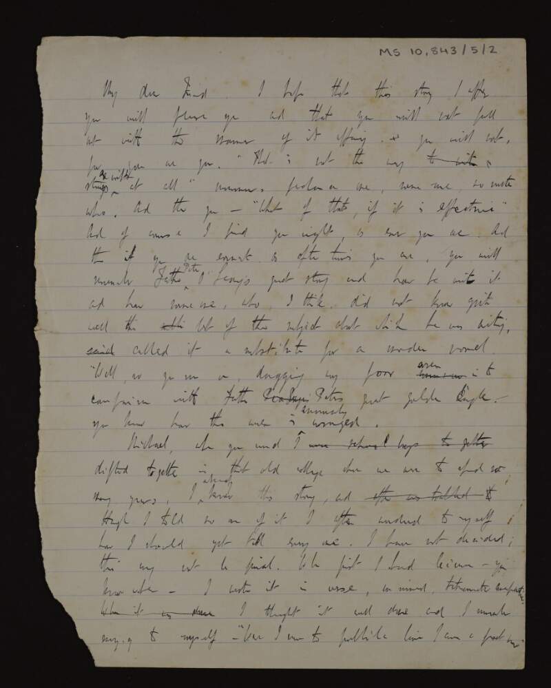 Incomplete draft letter from Thomas MacDonagh to a friend concerning a recently written story, poem and drama piece,