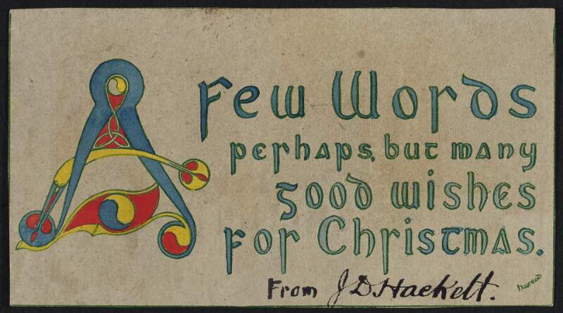 Christmas card from Dominick Hackett to Thomas MacDonagh which states "A few words perhaps, but many good wishes for Christmas",