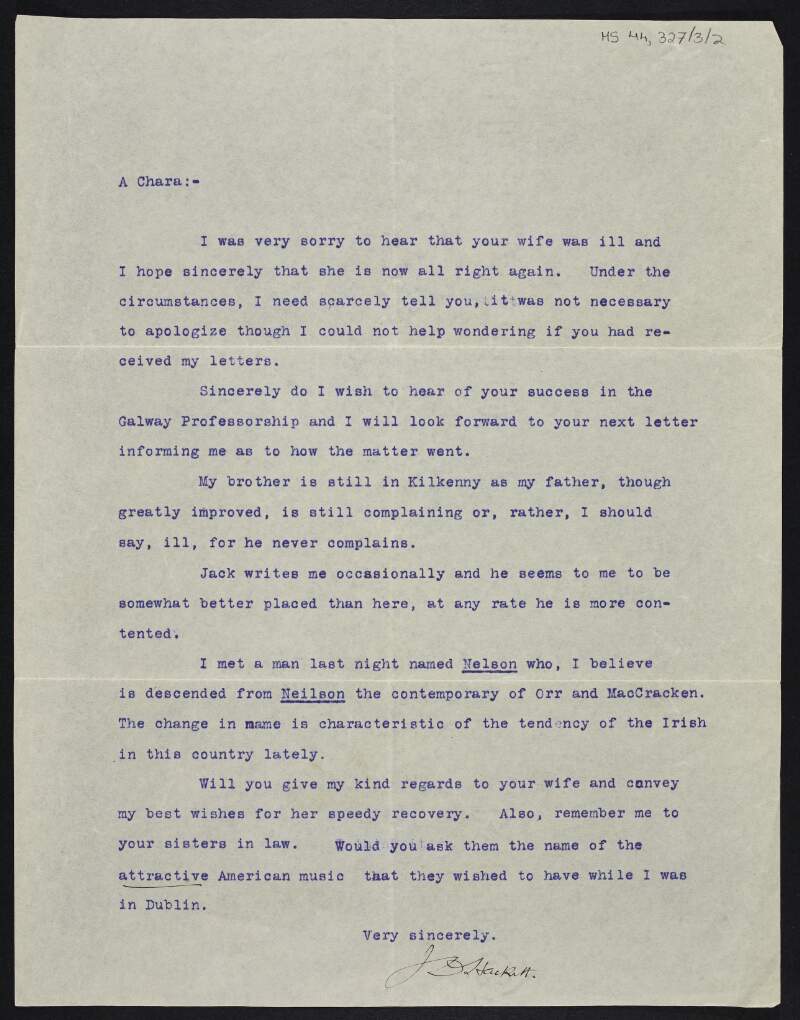 Typescript letter from Dominick Hackett to Thomas MacDonagh asking after Thomas' family including his wife Muriel, his sisters-in-law, his brother Jack (John) and also speaking of his own family in Kilkenny, while also mentioning the characteristic nature of Irish in America changing their surnames,
