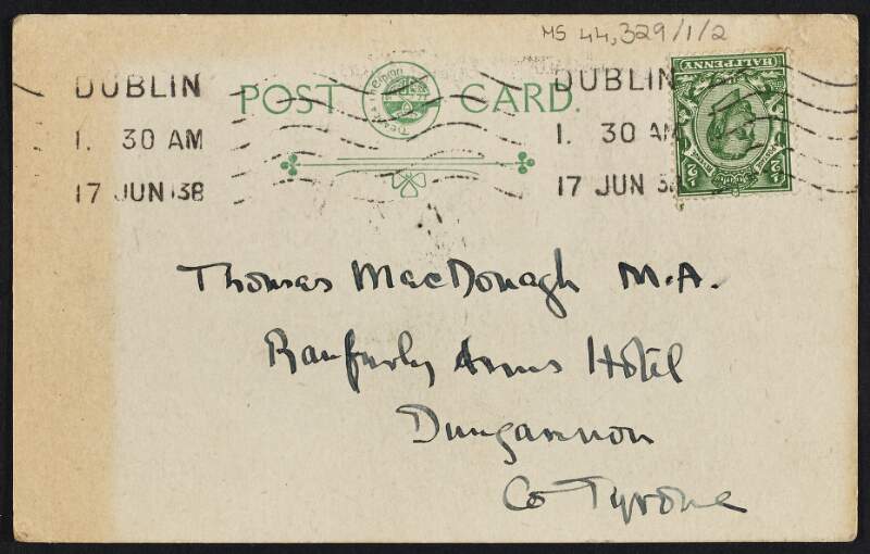 Postcard from Joseph Plunkett to Thomas MacDonagh informing him the "The [desprit] deed is done, satisfactory so far",